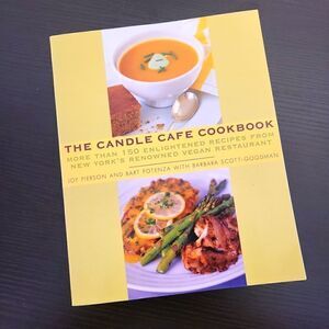 The Candle Cafe Cookbook: More Than 150 Enlightened Recipes... Paperback